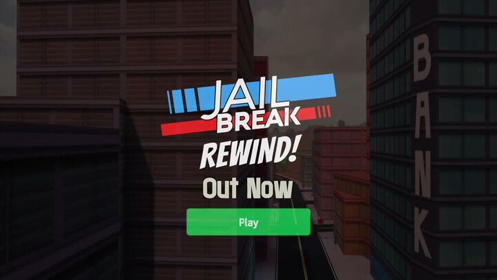 Jailbreak Rewind [Out Now!]