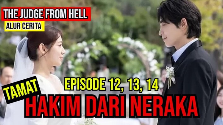 ALUR CERITA HAKIM DARI NERAKA-THE JUDGE FROM HELL-EPISODE 12, 13, 14 TAMAT