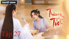Trùng Tử - Tập 27 | Thuyết Minh