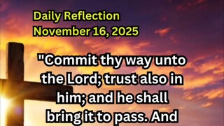 Daily Reflection November 16, 2025 #faith #bible #reflection