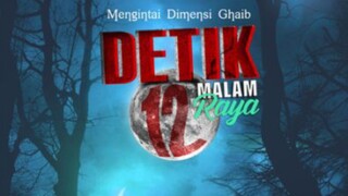 Detik 12 Malam Raya