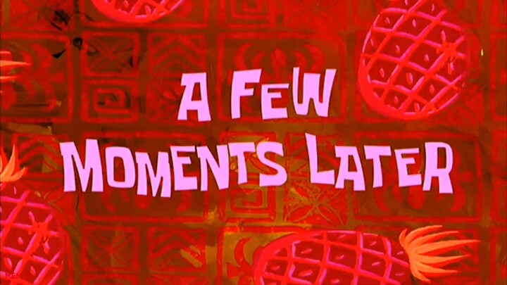 A_Few_Moments_Later_Meme_Download_From_SpongeBob