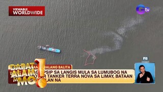 Pagsipsip sa langis mula sa lumubog na motor tanker sa Bataan, sisimulan na | Dapat Alam Mo!