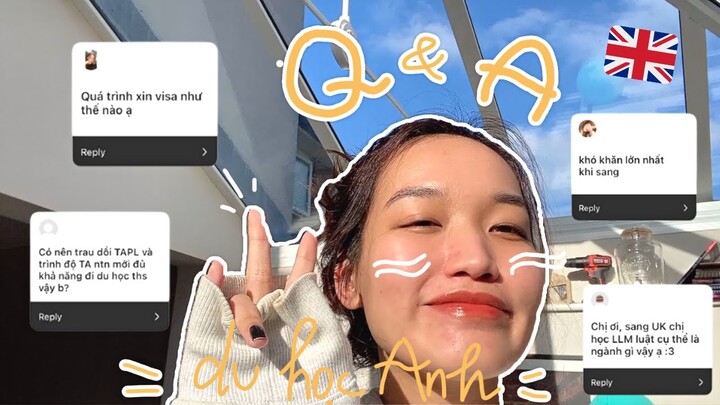 Q&A du học Anh 🇬🇧 khó khăn, ngành học, thích nghi cuộc sống mới ở Anh