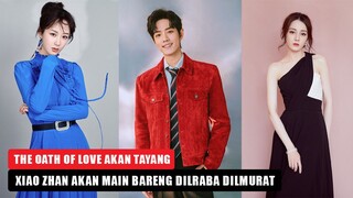 Drama Xiao Zhan dan Yang Zi Akan Tayang, Harapan Xiao Zhan dan Dilraba Dilmurat Main Drama Bersama 🎥