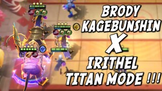 BRODY KAGEBUNSHIN X IRITHEL TITAN ! NATURE SPIRIT AUTO BUYAR KENA GINIAN WKWKWKW