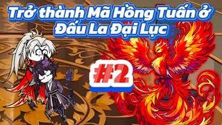 Tập 2 | Trở thành Mã Hồng Tuấn ở Đấu La Đại Lục