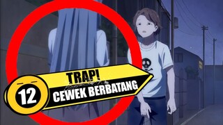 hati hati❗List 12 CEWEK BERBATANG di dunia Anime🤣