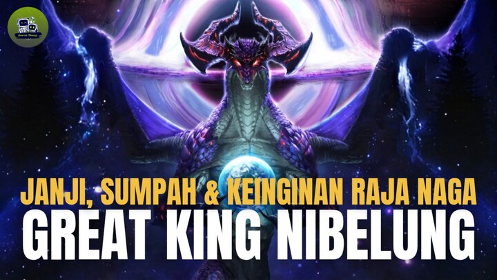 🔰 [LORE] SUMPAH DARI SANG RAJA NAGA, NIBELUNG‼️