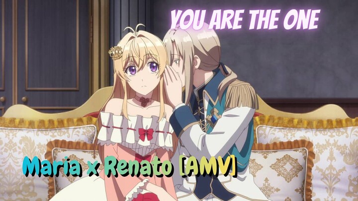 Maria x Renato [AMV] You Are The One