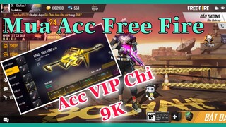 Iể Fire| Mua Acc Vip Free Fire Chỉ 50K Có Cực Nhiều Đồ Và Skin Súng Vip