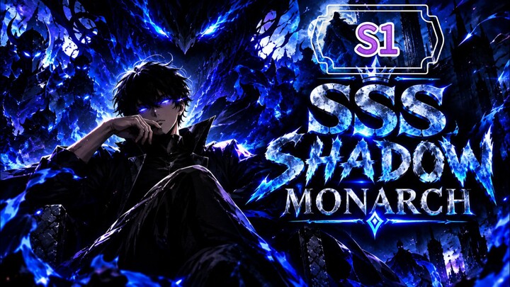 SHADOW MONARCH (S1)