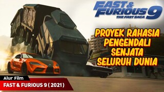 PROYEK RAHASIA PENGENDALI SENJATA DUNIA | ALUR CERITA FILM FAST & FURIOUS 9 : THE FAST SAGA ( 2021 )