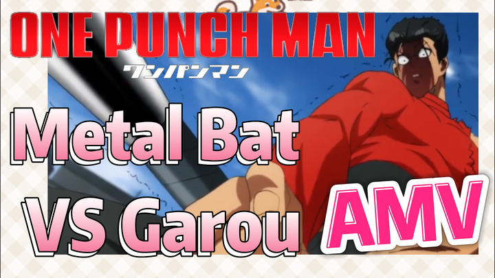 [One Punch Man] AMV | Metal Bat VS Garou