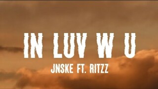 Jnske - in Luv w u ft. Ritzz (slowed + reverb w/ lyrics) | Ex Battalion Music Lyrics