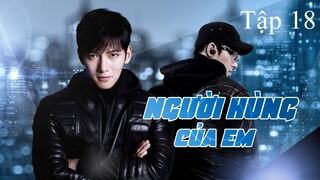 Người Hùng Của Em (Healer) - Tập 18 | Lồng Tiếng