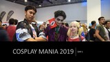 Cosplay Mania 2019!!! DAY 1