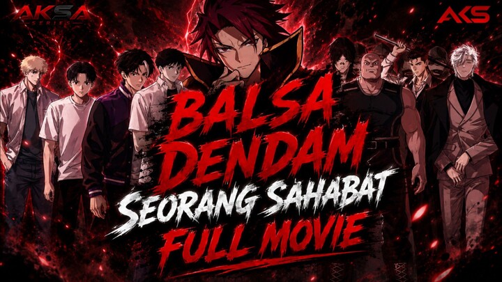BALAS DENDAM SEORANG SAHABAT FULL MOVIE (AKSA SERIES) - DRAMA ANIMASI SEKOLAH