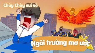 Ngôi trường mơ ước của Chùy Chùy