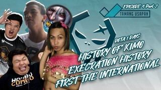 Tamang Usapan Episode 4 Part 2 - History of Kimo, Execration History, Unang The International