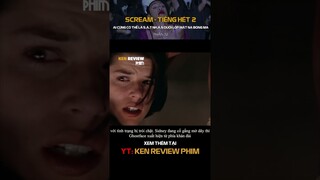Tóm Tắt Phim Kinh Dị| Ai cũng có thể là S.ÁT NHÂN| Scream 1997 - Tiếng Thét 2| Ken Review Phim -Pt12