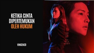 VINCENZO | FULL EPISODE 1-21 | KETIKA CINTA DIPERTEMUKAN OLEH HUKUM
