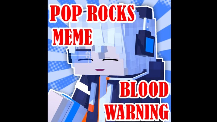 【minecraft/g向meme】Pop Rocks meme