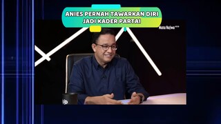ANIES TAWARKAN  DIRI JADI KADER PARTAI