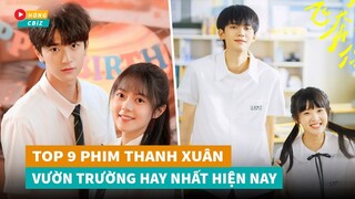 Top 9 phim ngôn tình Thanh Xuân Vườn Trường Hoa Ngữ hay nhất hiện nay|Hóng Cbiz