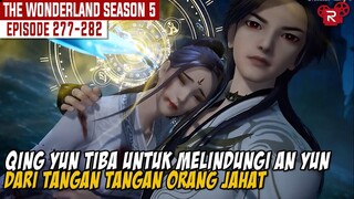 XING YUN MARAH BESAR MELIHAT GADIS TERCINTA DI LUKAI | ALUR WONDERLAND FULL SEASON 5 BAGIAN 28