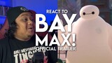React to BAYMAX! Oficial Trailer