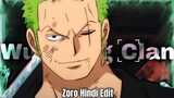 ZORO WUSHANG CLAN HINDI EDIT || Zoro One Piece Edit