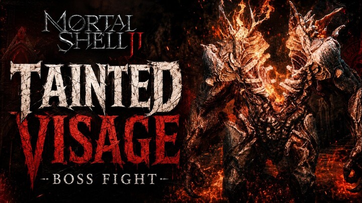 Mortal Shell 2 - Tainted Visage Boss Fight