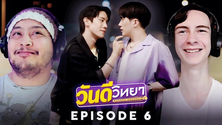 BL BESTIES WATCH Wandee Goodday วันดีวิทยา - Episode 6 | REACTION w/  @MrLucaReacts