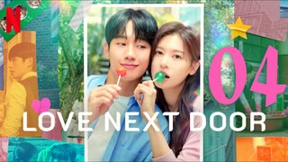 🇰🇷EP 4 ♡ Love Next Door (2024)[EngSub]