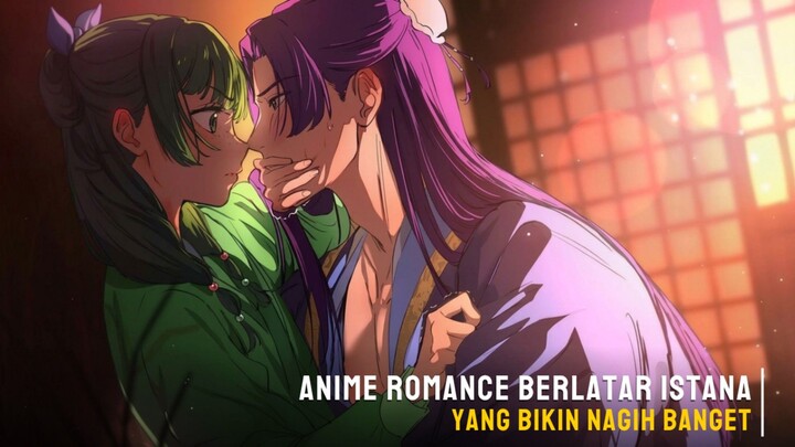 Rekomendasi anime romance berlatar istana yang bikin nagih banget
