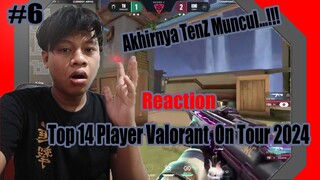 Reaction Top 14 Player Valorant On Tour 2024 #6