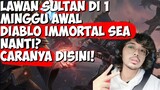 Tutorial Lawan Sultan Diablo Immortal SEA Minggu Pertama Nanti!