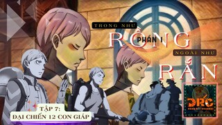 REVIEW ĐẠI CHIẾN 12 CON GIÁP TẬP 7 -  RỒNG VÀ RẮN LÀ AI ? TỪ ĐÂU ĐẾN ?  | Tóm Tắt JUNI TAISEN