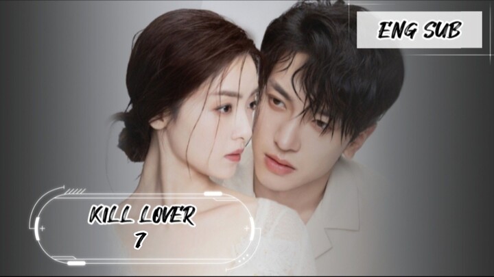 KILL LOVER EP 7