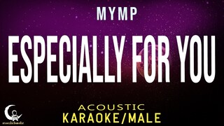 ESPECIALLY 4 YOU - MYMP ( Acoustic Karaoke/Male Key )