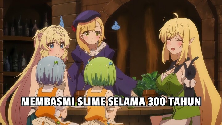 Petualangan membasmi slime selama 300 tahun