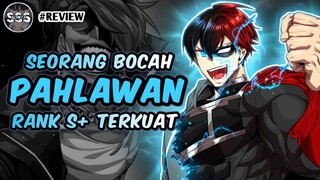 Bocah ini Menyembunyikan Kekuatan Padahal Seorang Pahlawan Rank S+ !!