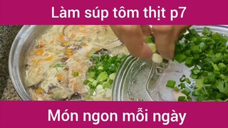 Làm súp tôm thịt p7