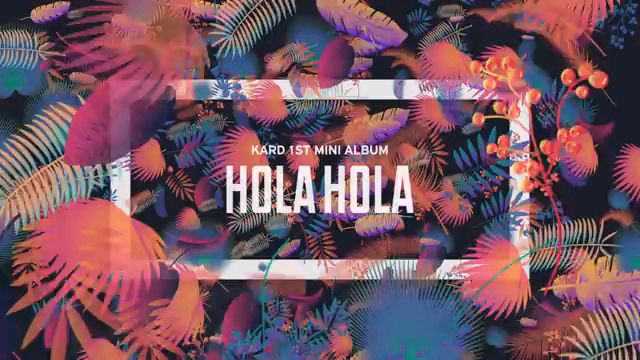 KARD - HOLA HOLA MV - Bilibili