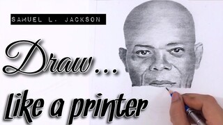 Draw like a printer | Samuel L. Jackson - Originative Tv