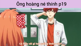 Ông hoàng né thính p19