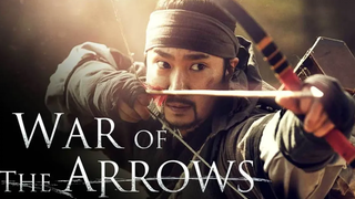 ฉากหนังมันๆ War Of The Arrows ข้าไม่ได้คาดเดาทิศทางลม แต่กำลังจะเอาชนะความกลัว