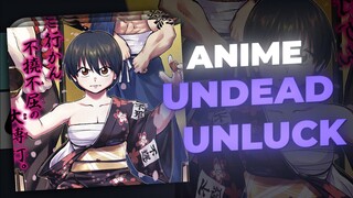 SEBERAPA MENARIK SIH ANIME UNDEAD UNLUCK DI TAHUN 2023 INI?