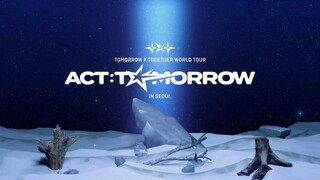 TXT - World Tour 'Act: Tomorrow' in Seoul 'Day 1' [2025.08.22]